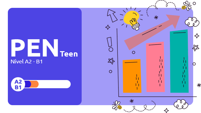 PEN Teen – Nível A2-B1 (Em Breve)