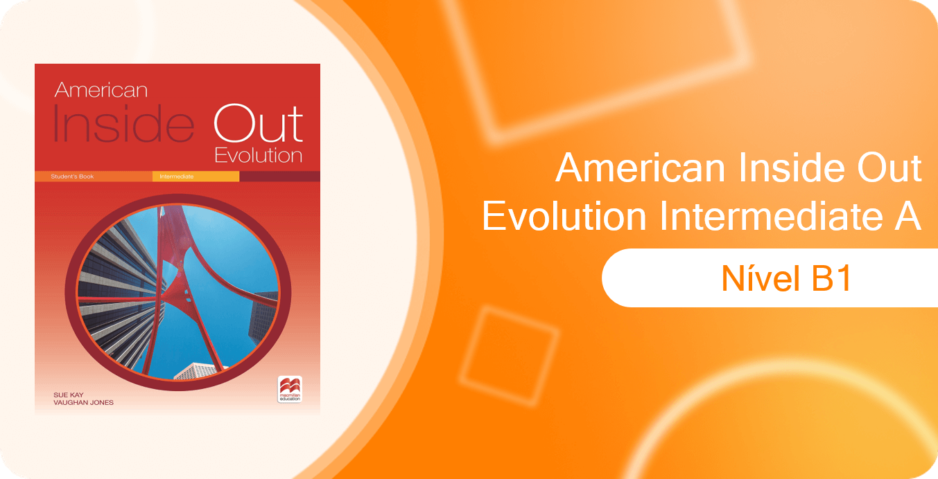 American Inside Out Evolution Intermediate A (B1)