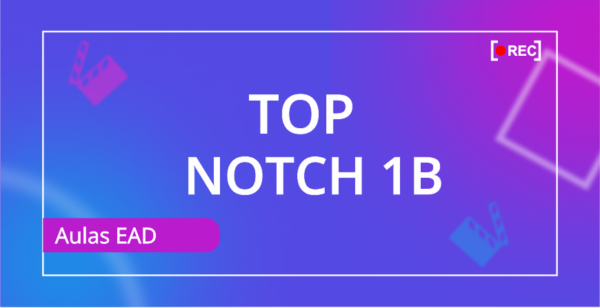 Curso de Inglês EAD: Top Notch 1B