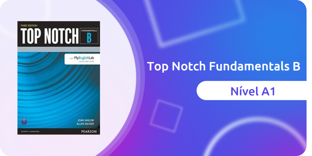 Top Notch Fundamentals B (A1) – 2024/2 – 3ª