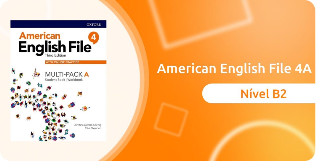 American English File 4A (B2) – 2024/2